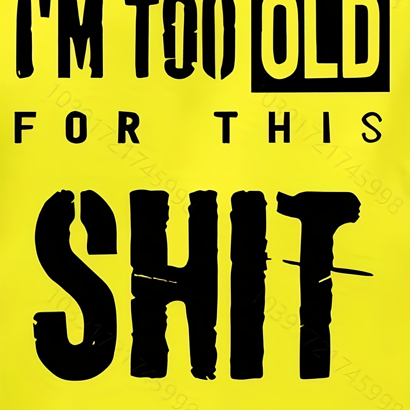 I´m too old for this shit tröja i häftiga färger