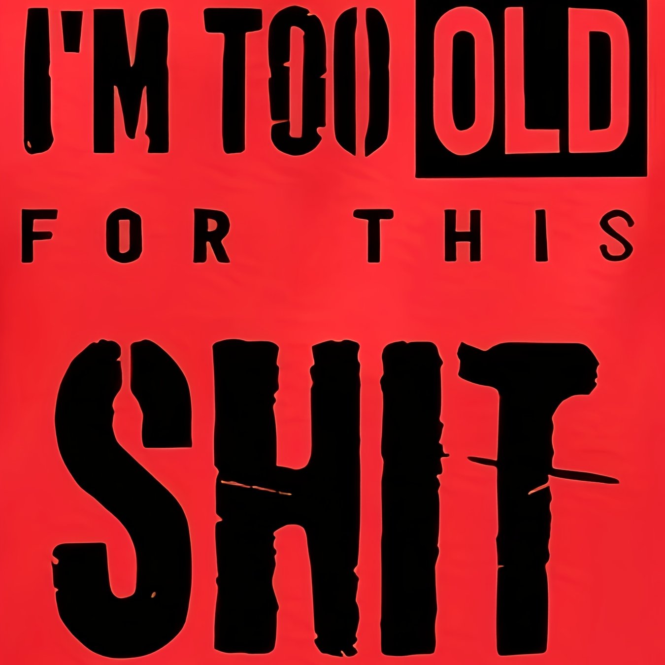 I´m too old for this shit tröja i häftiga färger