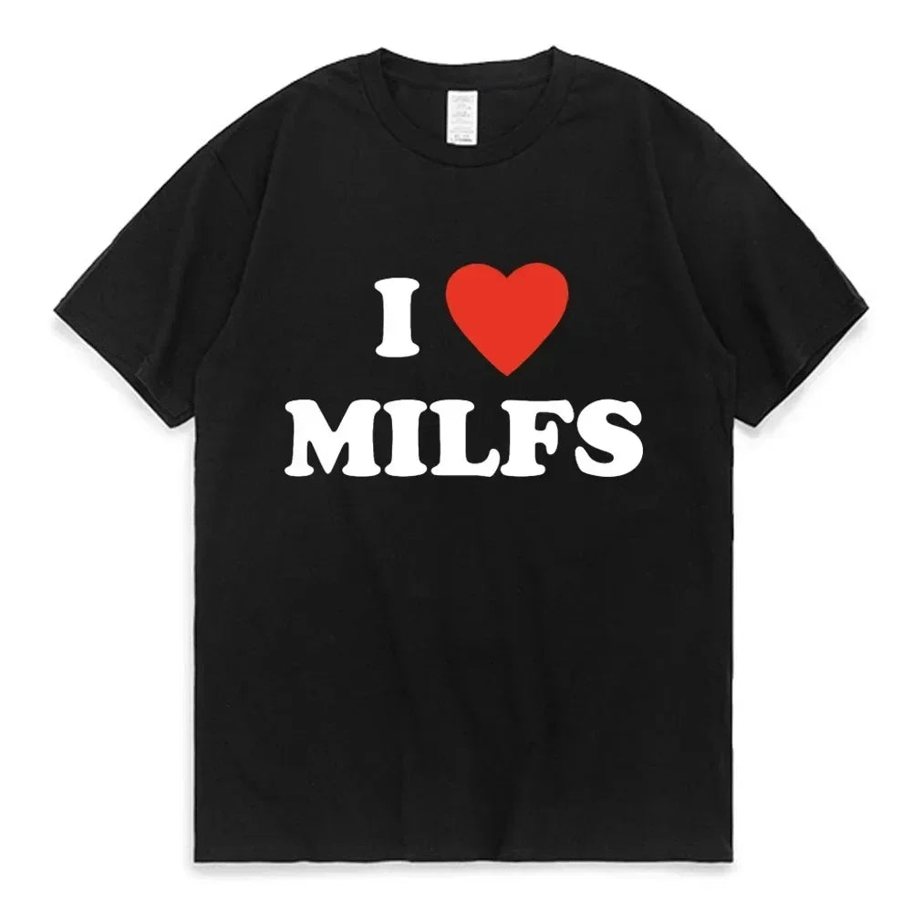 I love MILFS T-Shirt Unisex