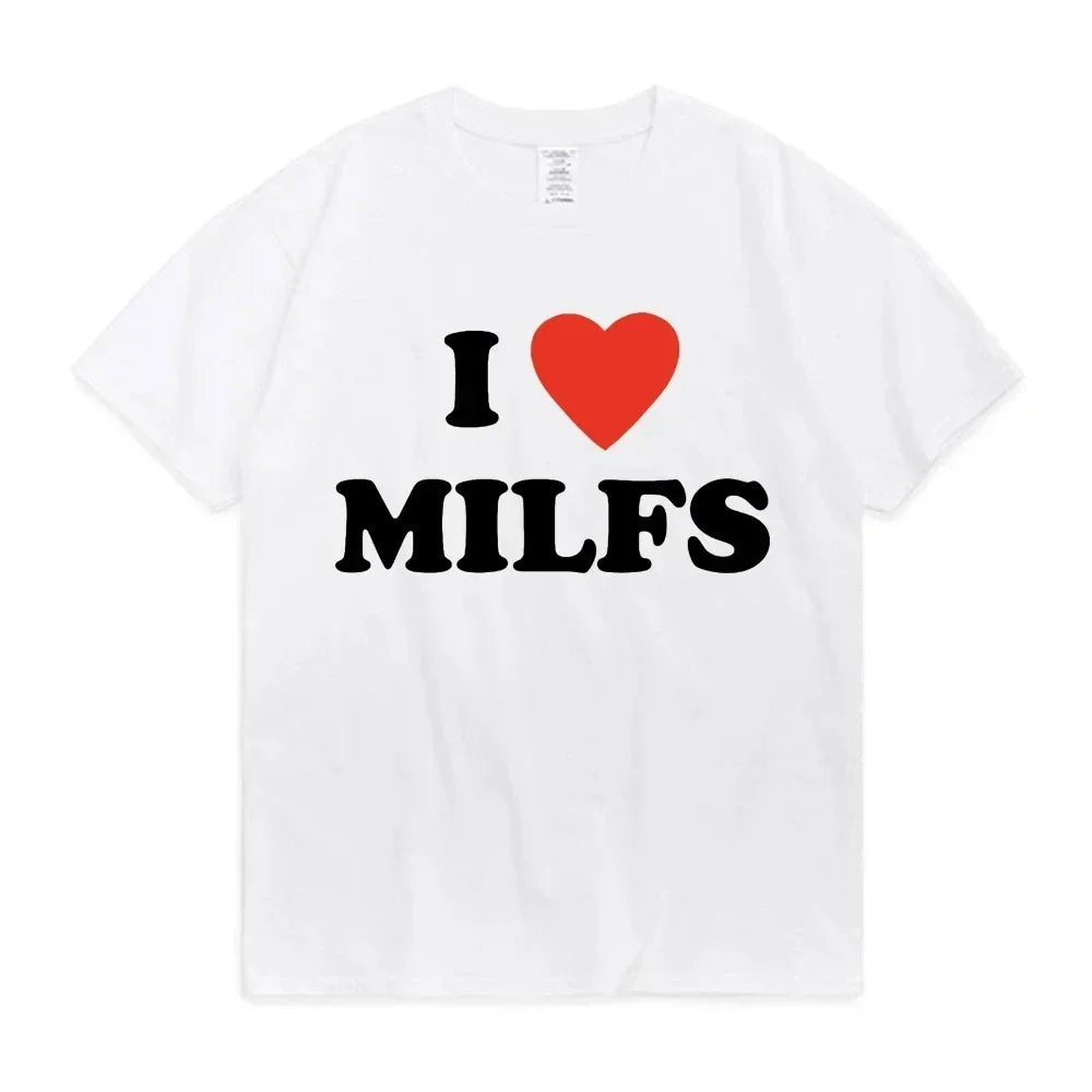 I love MILFS T-Shirt Unisex